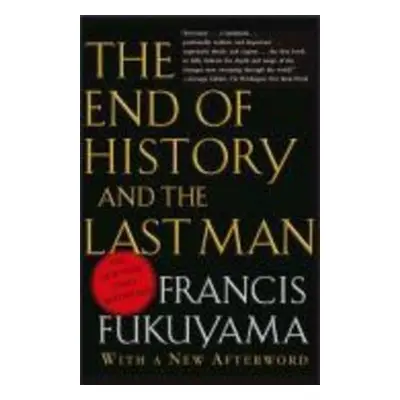 The End of the History and the Last Man - Francis Fukuyama