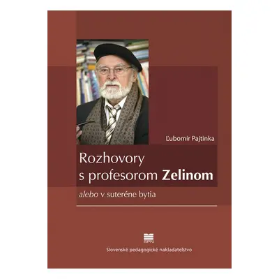 Rozhovory s profesorom Zelinom - Ľubomír Pajtinka