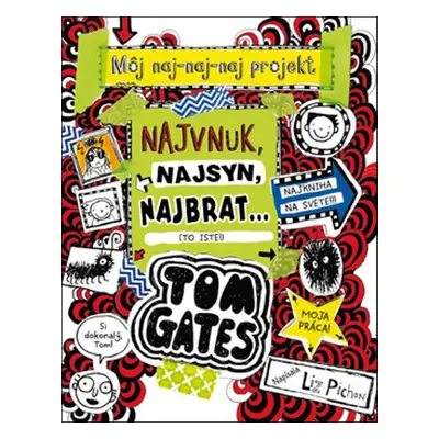 Tom Gates Najvnuk, najsyn, najbrat... (To iste!) - Liz Pichon