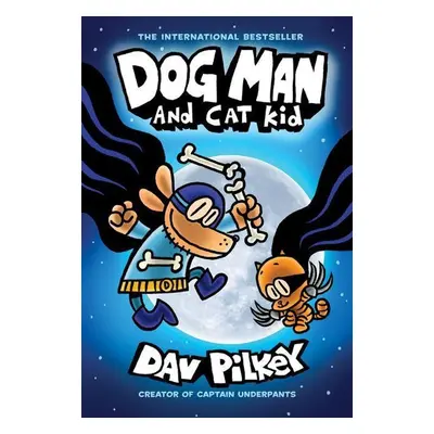 Dog Man and Cat Kid: A Graphic Novel - Dav Pilkey