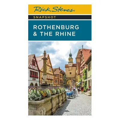 Rick Steves Snapshot Rothenburg & the Rhine - Rick Steves