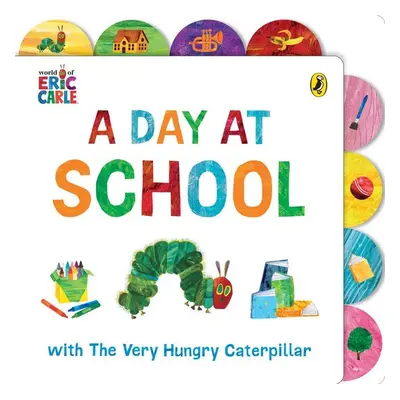 A Day at School with The Very Hungry Caterpillar - Eric Carle