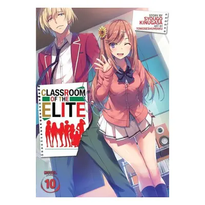 Classroom of the Elite (Light Novel) Vol. 10 - Syougo Kinugasa