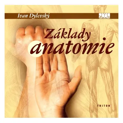 Základy anatomie - Ivan Dylevský