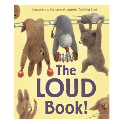 The Loud Book! - Deborah Underwood