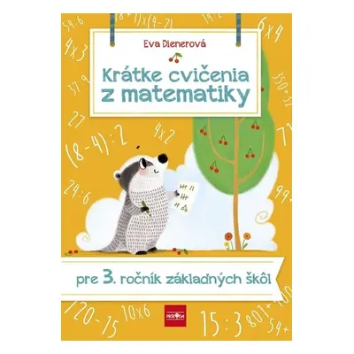 Krátke cvičenia z matematiky pre 3. ročník ZŠ - Eva Dienerová