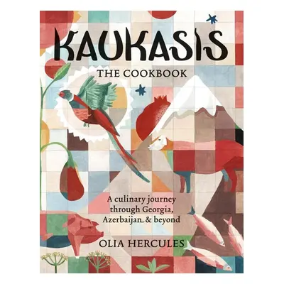 Kaukasis The Cookbook - Olia Hercules