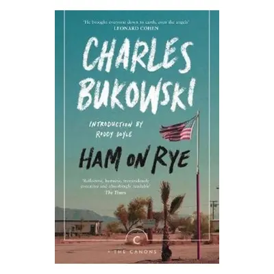 Ham on Rye - Charles Bukowski