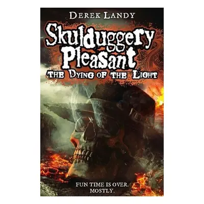 Skulduggery Pleasant 09. The Dying of the Light - Derek Landy