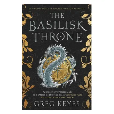 The Basilisk Throne - Greg Keyes