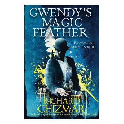 Gwendy's Magic Feather - Richard Chizmar