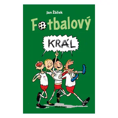 Fotbalový král - Jan Žáček