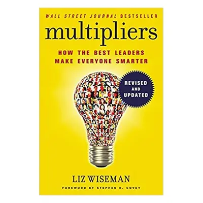 Multipliers - Liz Wiseman