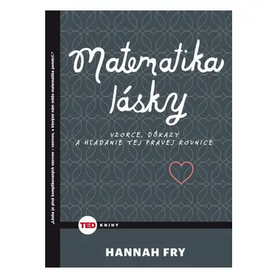 Matematika lásky - Hannah Fry