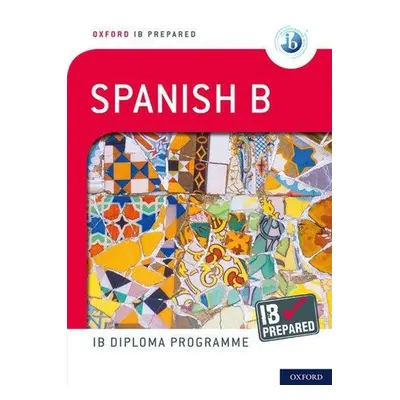 IB Prepared: Spanish B - Autor Neuveden