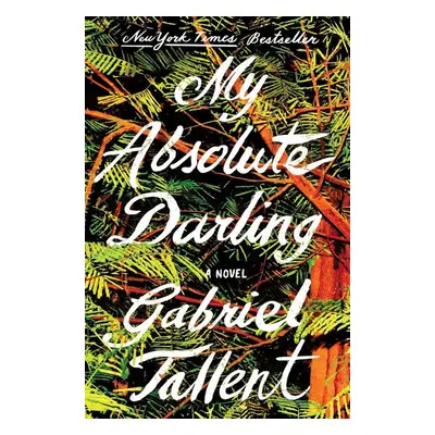 My Absolute Darling - Gabriel Tallent