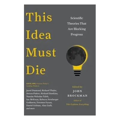 This Idea Must Die - John Brockman