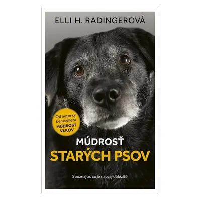 Múdrosť starých psov - Elli H. Radingerová