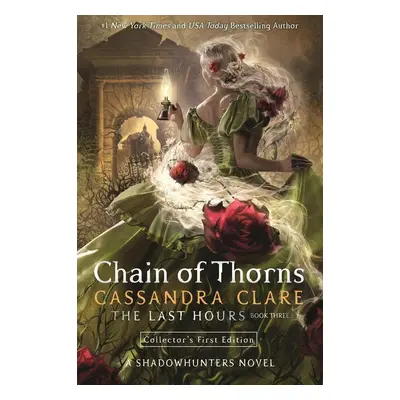 The Last Hours 02: Chain of Thorns - Cassandra Clare