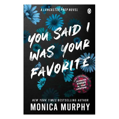 You Said I Was Your Favorite - Monika Murphyová-Wittová