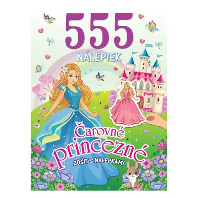 555 nálepiek Čarovné princezné - Autor Neuveden