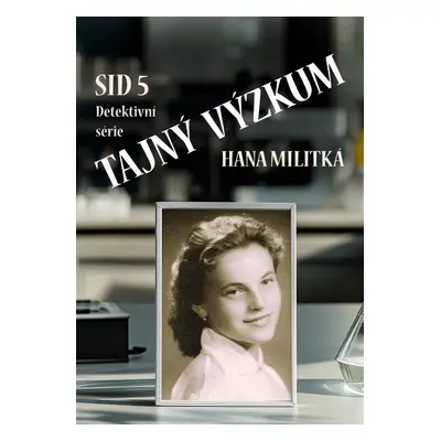 Tajný výzkum - Hana Militká