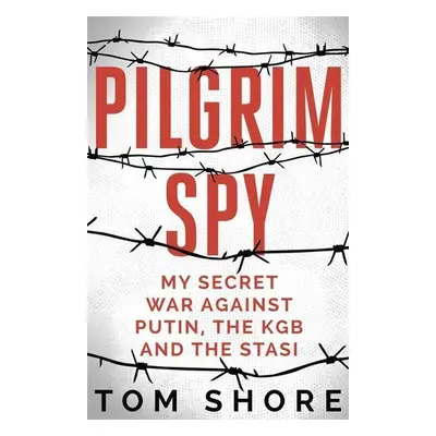 Pilgrim Spy - Tom Shore