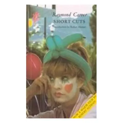 Short Cuts - Raymond Carver