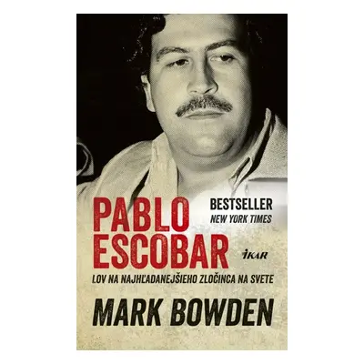 Pablo Escobar - Mark Bowden