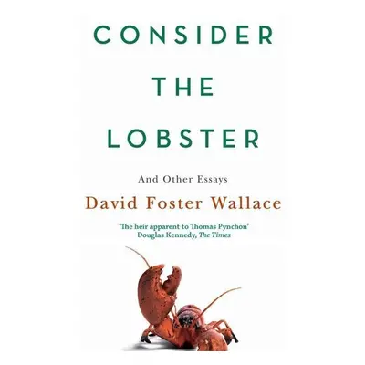 Consider the Lobster - David Foster Wallace