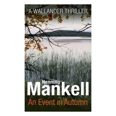 An Event in Autumn - Henning Mankell