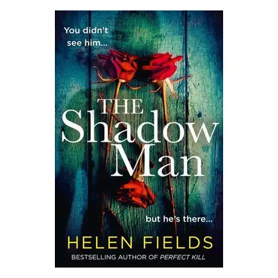 The Shadow Man - Helen Fieldsová