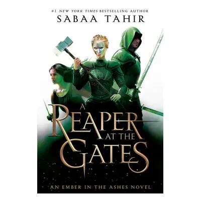 An Ember in the Ashes 3. A Reaper at the Gates - Sabaa Tahir