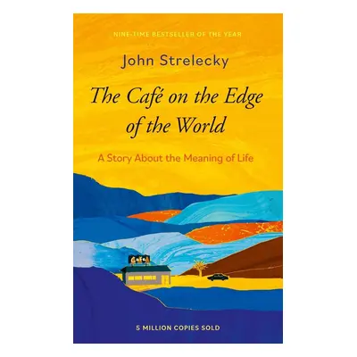 The Café on the Edge of the World - John Strelecky