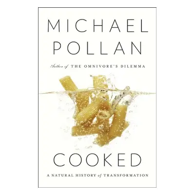 Cooked - Michael Pollan