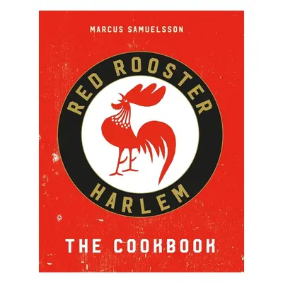 Red Rooster Cookbook - Marcus Samuelsson