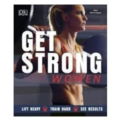 Get Strong For Women - Alex Silver-Fagan