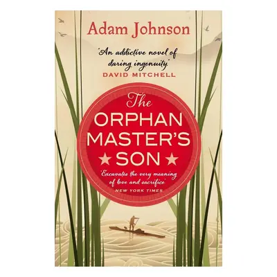 The Orphan Master's Son - Adam Johnson