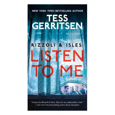 Rizzoli & Isles: Listen to Me - Tess Gerritsen