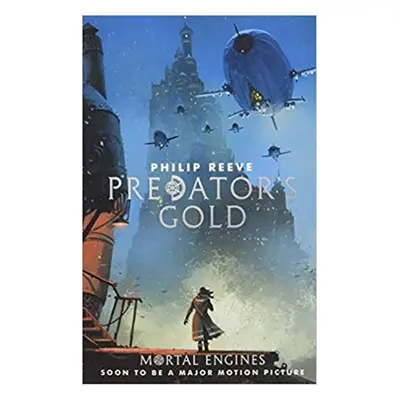 Mortal Engines 2. Predator's Gold - Philip Reeve