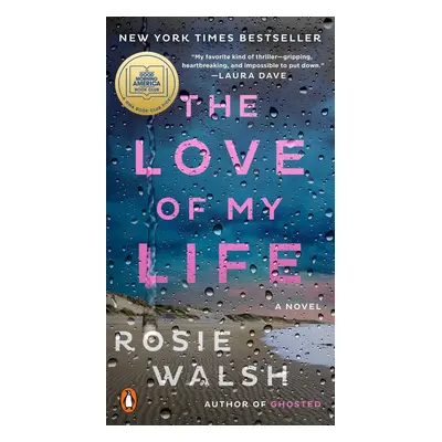 The Love of My Life - Rosie Walsh