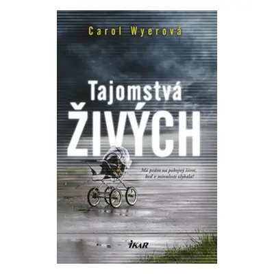 Tajomstvá živých - Carol Wyerová