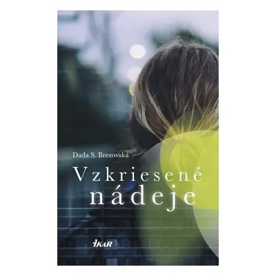 Vzkriesené nádeje - Dada S. Brezovská