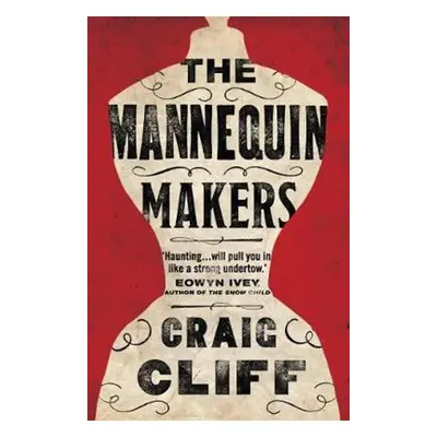 The Mannequin Makers - Craig Cliff