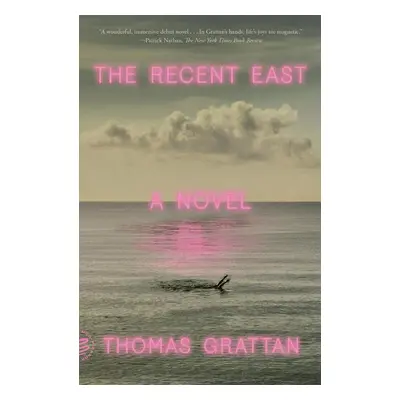 The Recent East - Thomas Grattan