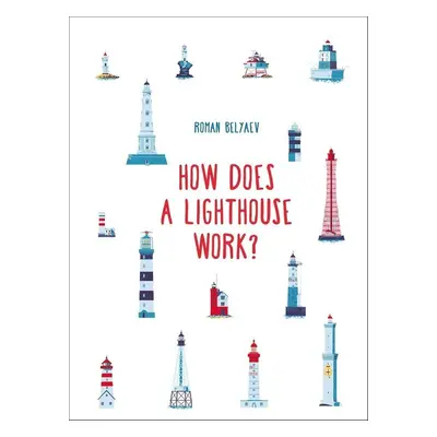 How Does a Lighthouse Work? - Roman Belyaev