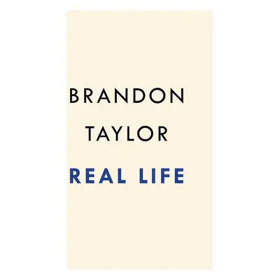 Real Life - Brandon Taylor