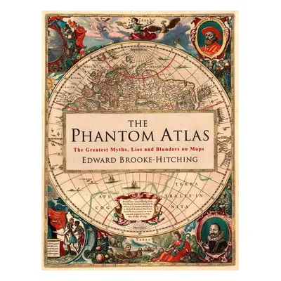 The Phantom Atlas - Edward Brooke-Hitching