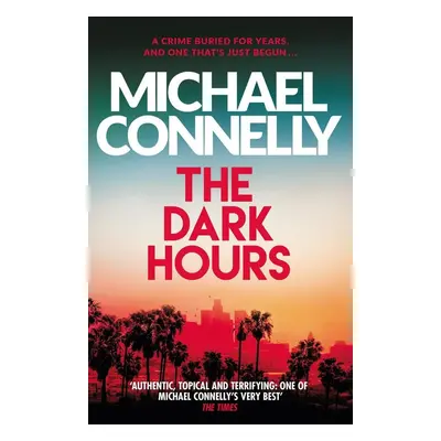 The Dark Hours - Michael Connelly