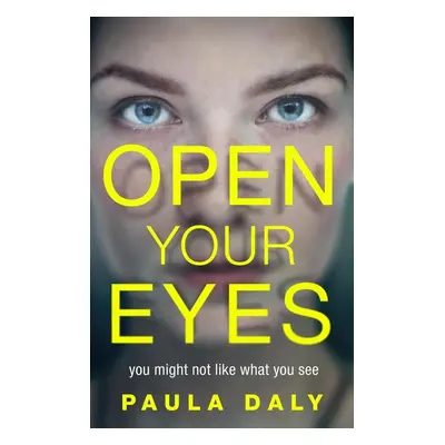 Open Your Eyes - Paula Daly